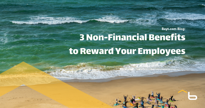 Top 3 Non Financial Benefits To Reward Your Employees Bayt